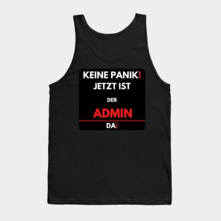 No Panic! The Admin Is Here Now Tank Top